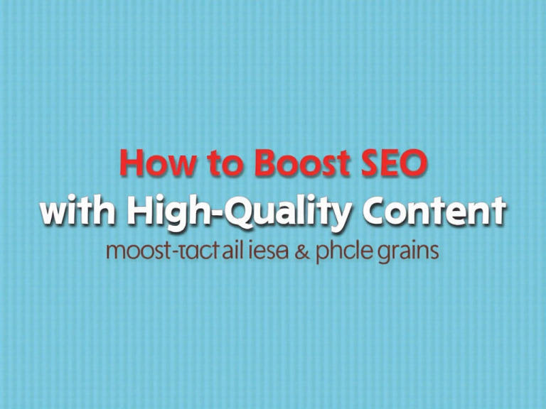 How-to-Boost-SEO-with-High-Quality-Content-1-1