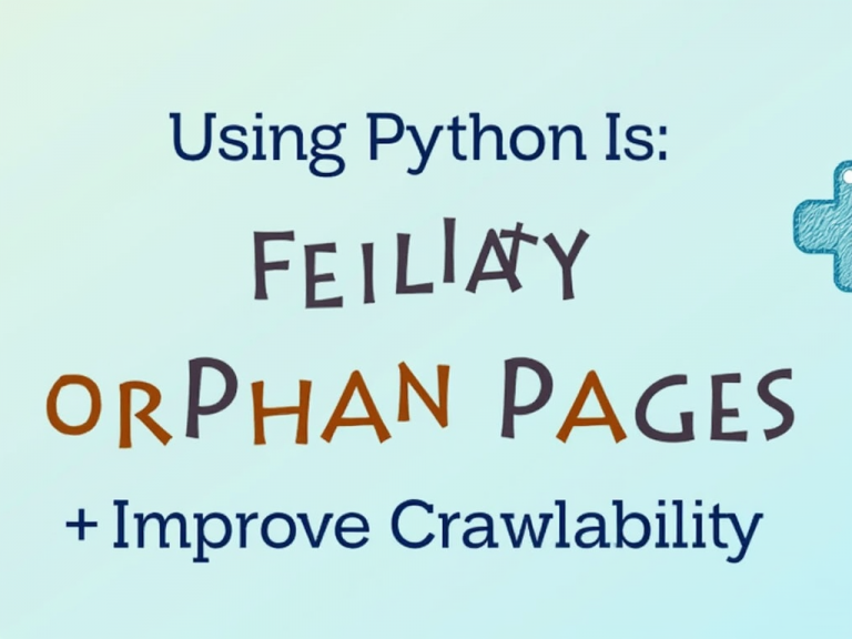 Using-Python-to-Identify-Orphan-Pages-and-Improve-Crawlability-1